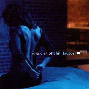 ELLIOT, RICHARD - CHILL FACTOR