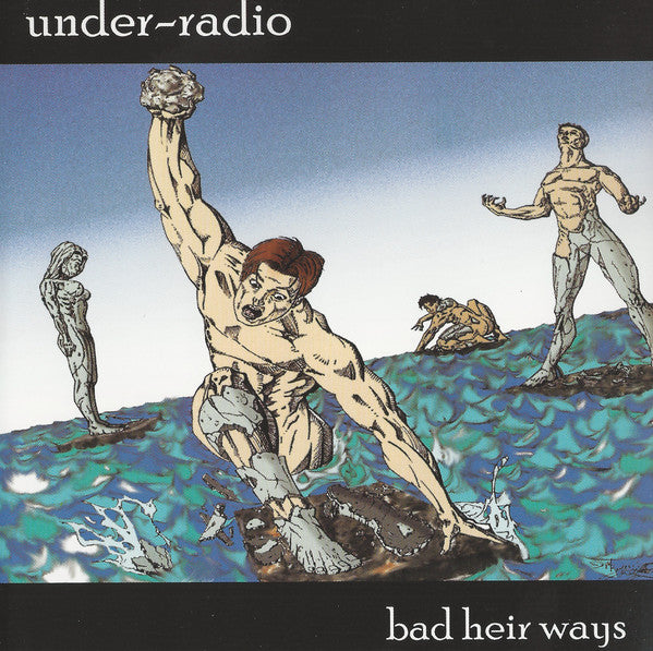 UNDER-RADIO - BAD HEIR WAYS