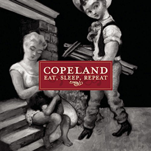 COPELAND - EAT, SLEEP, REPEAT