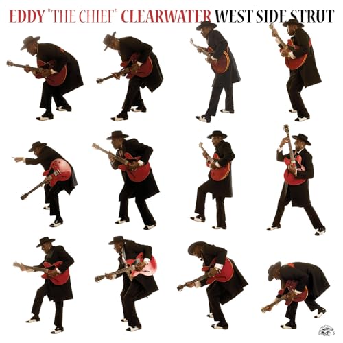 EDDY CLEARWATER 'THE CHIEF' - WEST SIDE STRUT (CD)