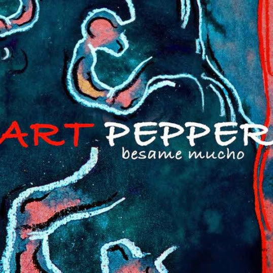 PEPPER, ART - BESAME MUCHO