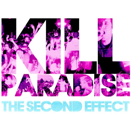 KILL PARADISE - SECOND EFFECT