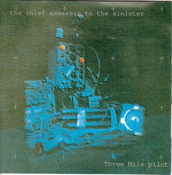 THREE MILE PILOT - CHIEF ASSASSIN TO THE SINISTER
