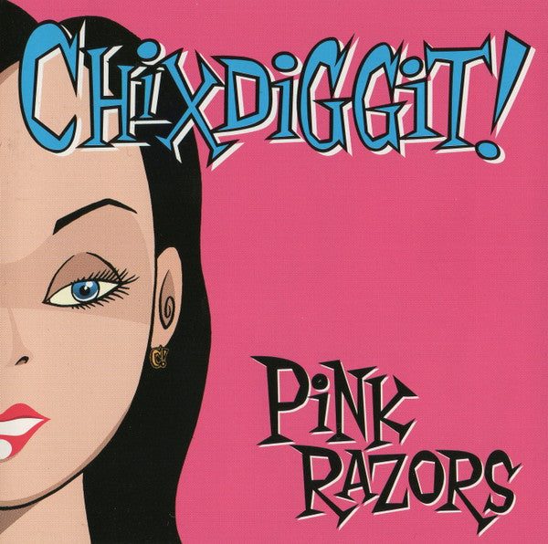 CHIXDIGGIT! - PINK RAZOR
