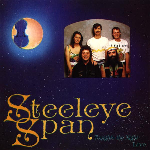 STEELEYE SPAN - TONIGHT'S THE NIGHT (LIVE)