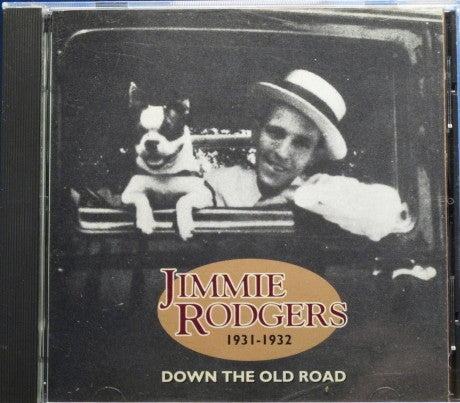 RODGERS, JIMMIE - DOWN THE OLD ROAD, 1931-1932