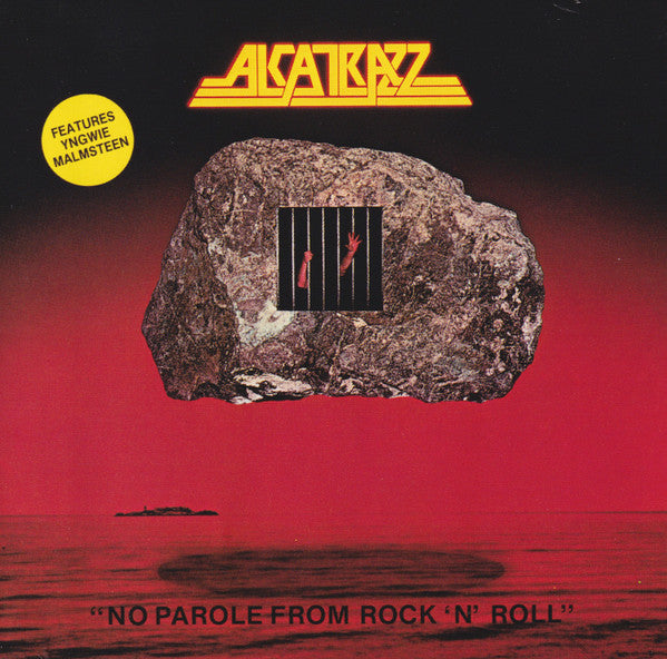 ALCATRAZZ - NO PAROLE FROM ROCK 'N' ROLL (REISSUE)