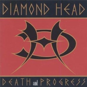 DIAMOND HEAD - DEATH & PROGRESS