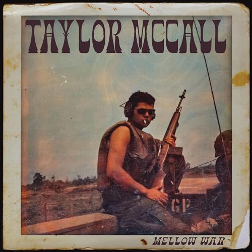 TAYLOR MCCALL - MELLOW WAR (VINYL)
