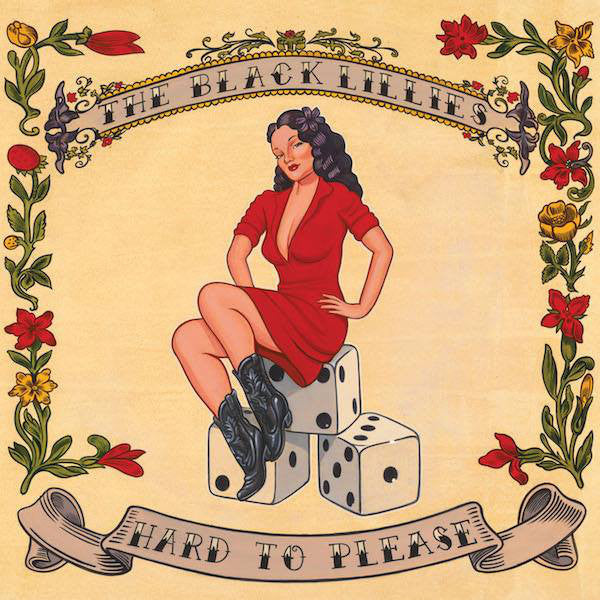 BLACK LILLIES - HARD TO PLEASE