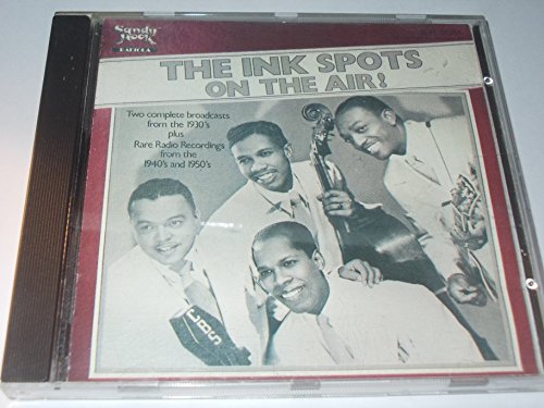 INK SPOTS - INK SPOTS ON THE AIR