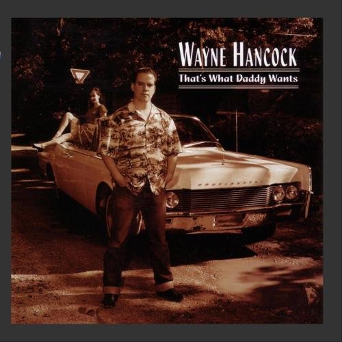 HANCOCK, WAYNE - THAT'S WHAT DADDY WANTS