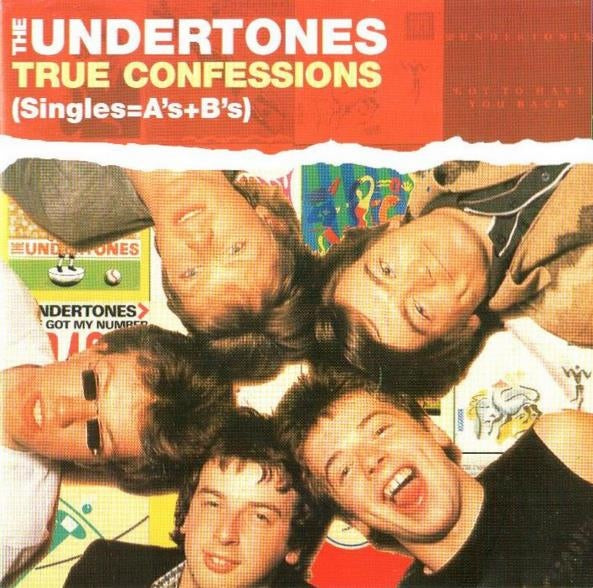 UNDERTONES - TRUE CONFESSIONS: SINGLES