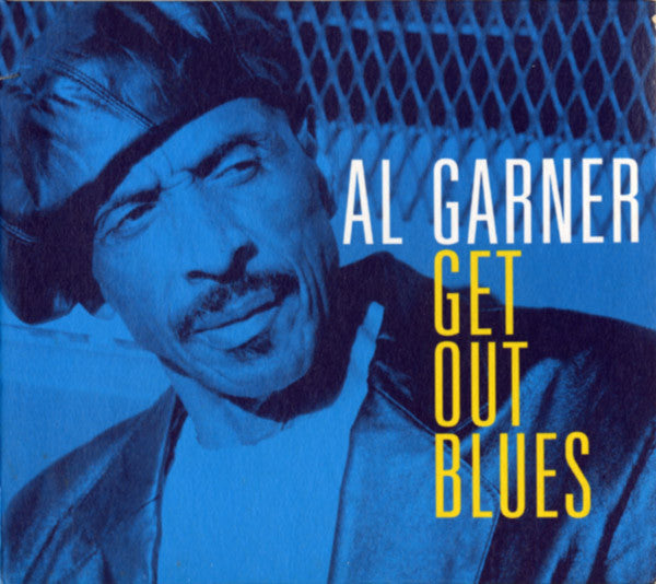 GARNER, AL - GET OUT BLUES