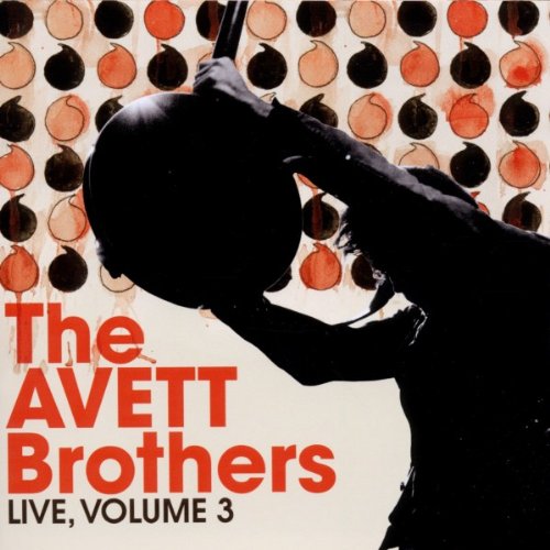 AVETT BROTHERS,THE - V3 2009 LIVE