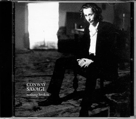 SAVAGE, CONWAY - NOTHING BROKEN