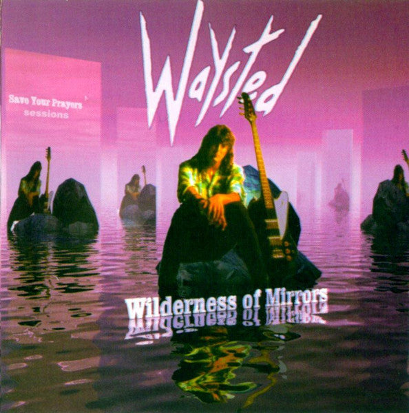 WAYSTED - WILDERNESS OF MIRRORS