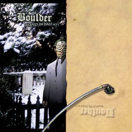 BOULDER - REAPED IN HALF, ACTS I & II (CD)