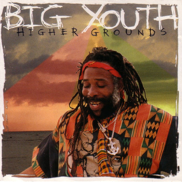 BIG YOUTH - HIGHER GROUNDS
