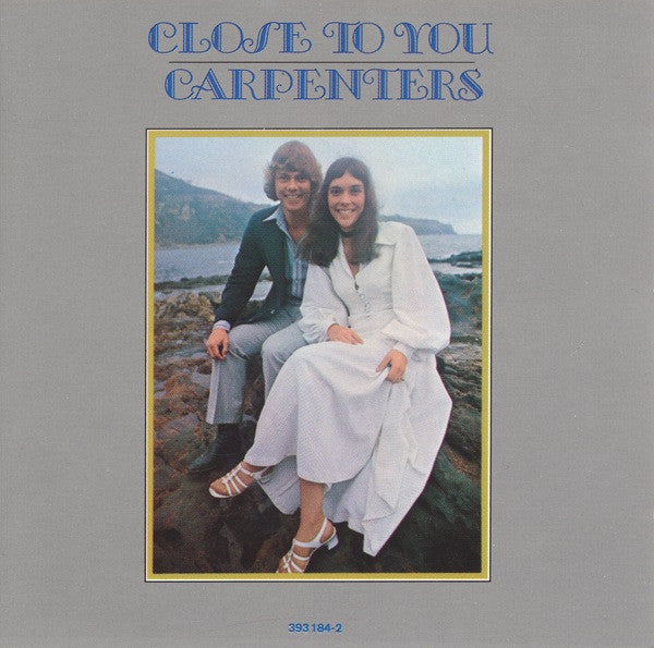 CARPENTERS - CLOSE TO YOU (REMASTERED)