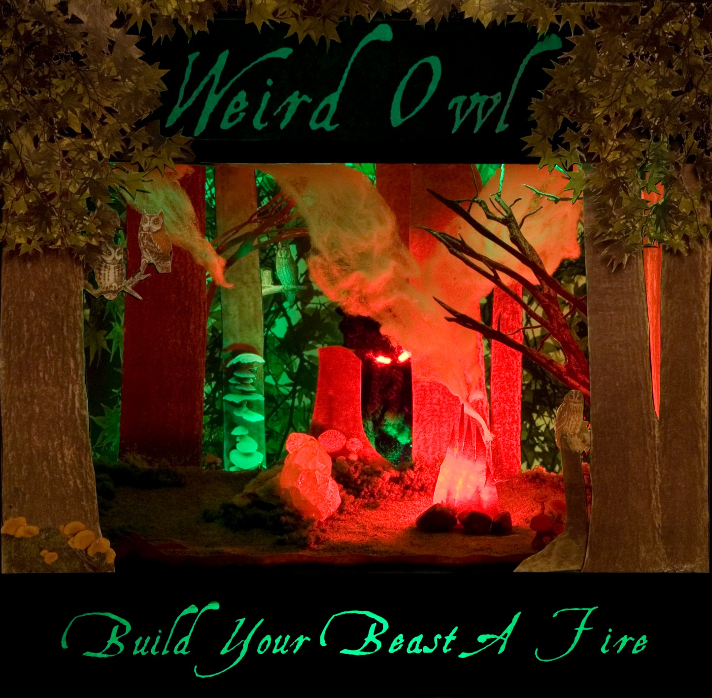 WEIRD OWL - BUILD YOUR BEAST A FIRE