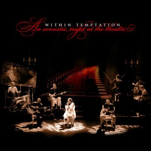 WITHIN TEMPTATION - AN ACOUSTIC NIGHT AT THE THEATRE
