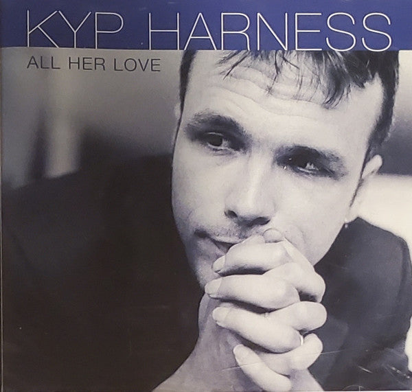 HARNESS, KYP - ALL HER LOVE