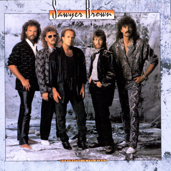 SAWYER BROWN - SOMEWHERE IN THE NIGHT