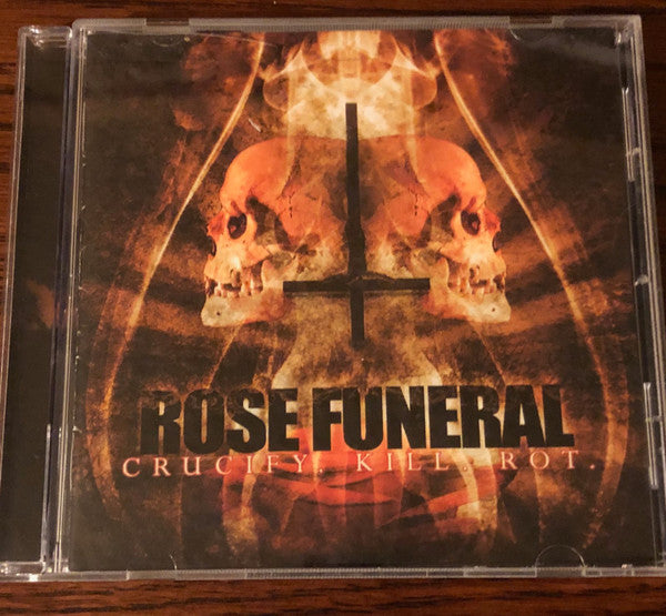 ROSE FUNERAL - CRUCIFY KILL ROOT