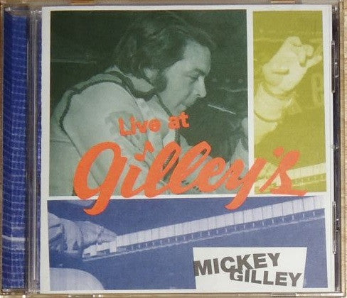 GILLEY, MICKEY - LIVE AT GILLEY'S