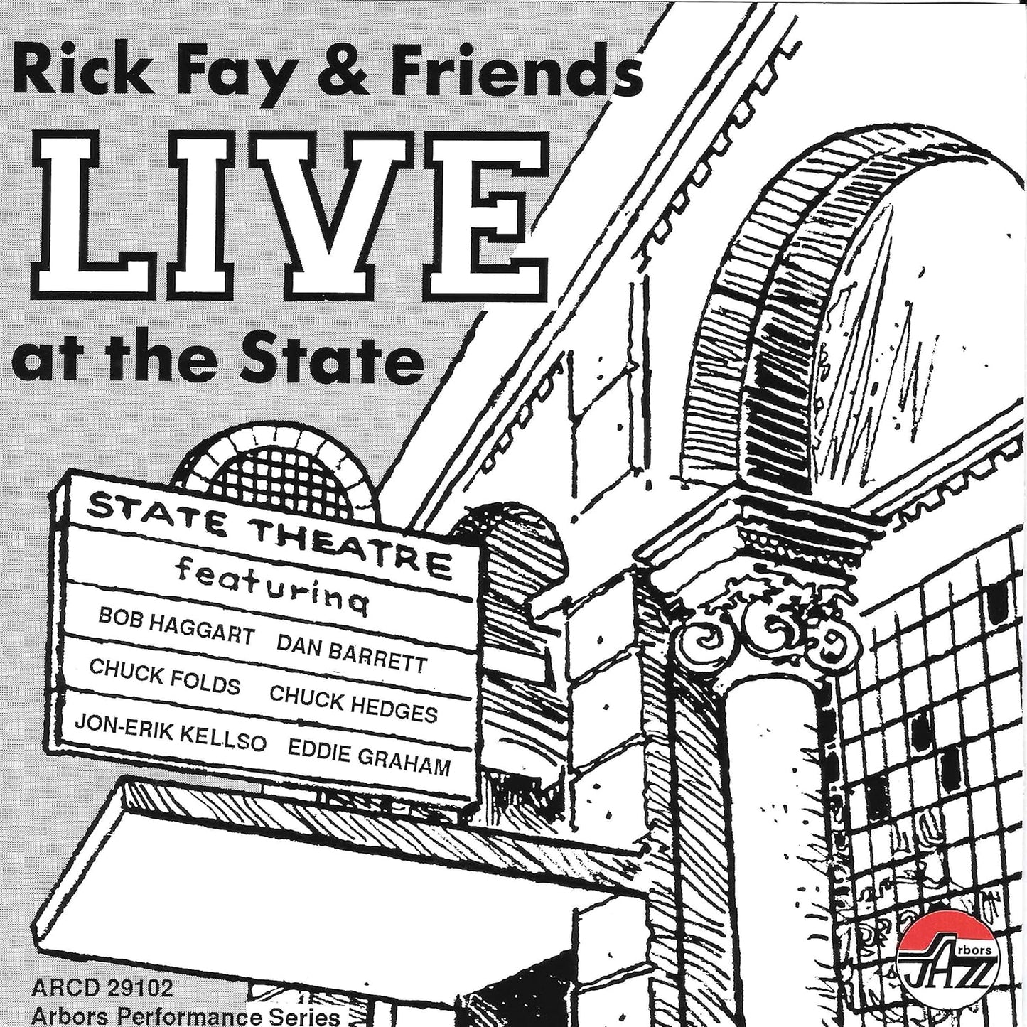 FAY, RICK & FRIENDS - LIVE AT THE STATE