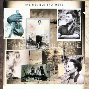 NEVILLE BROTHERS - FAMILY GROOVE