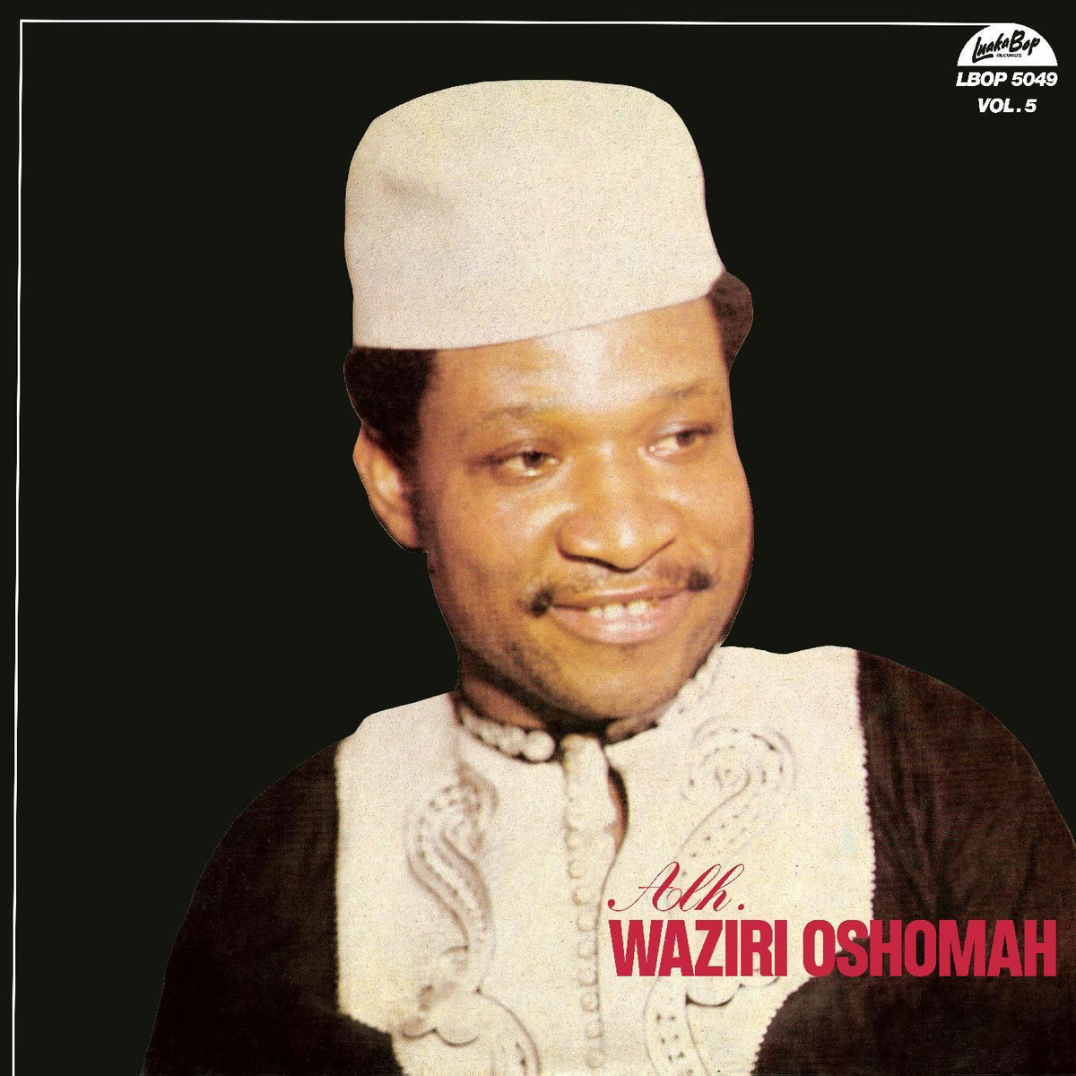 WAZIRI OSHOMAH, ALHAJI - VOL. 5