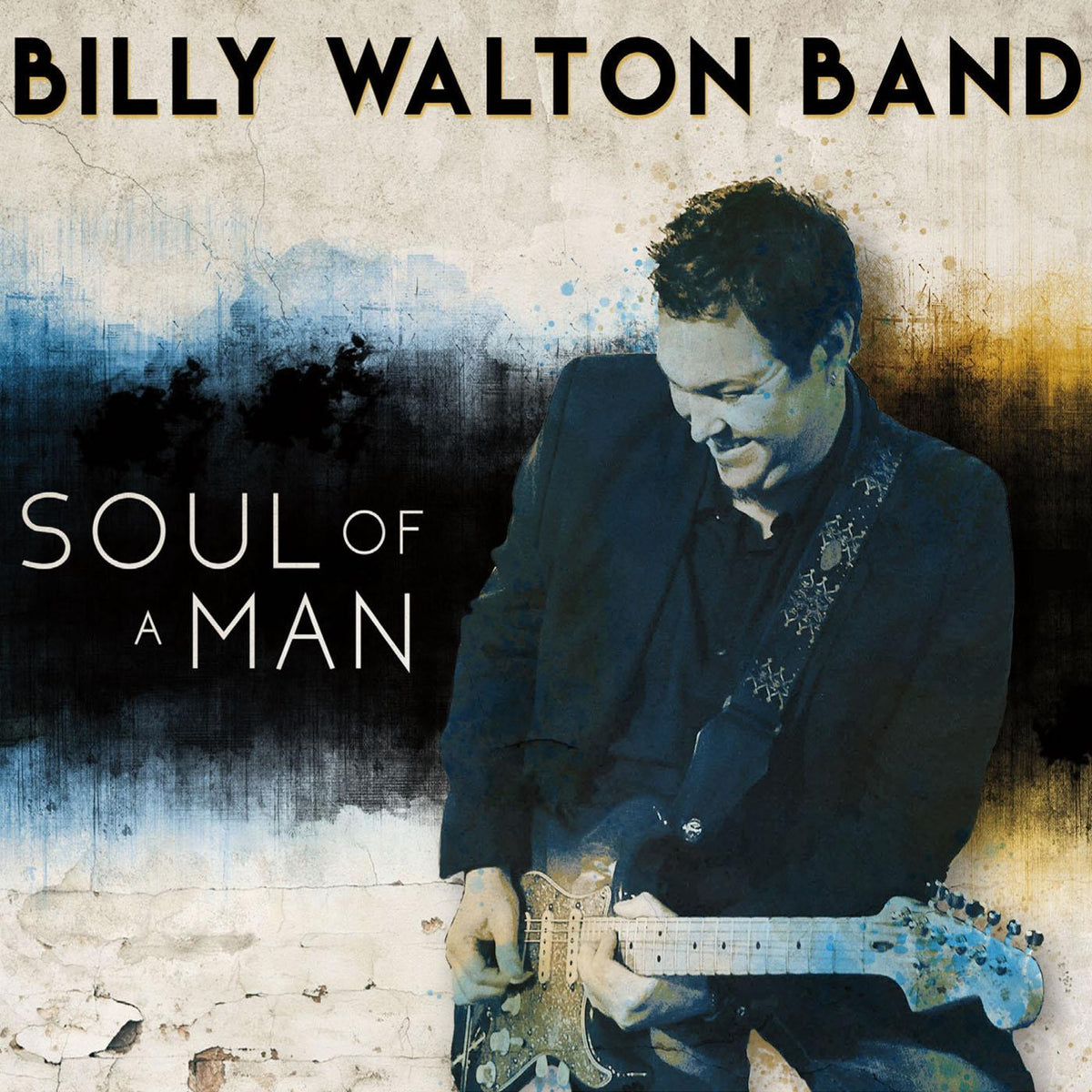 BILLY WALTON BAND - SOUL OF A MAN