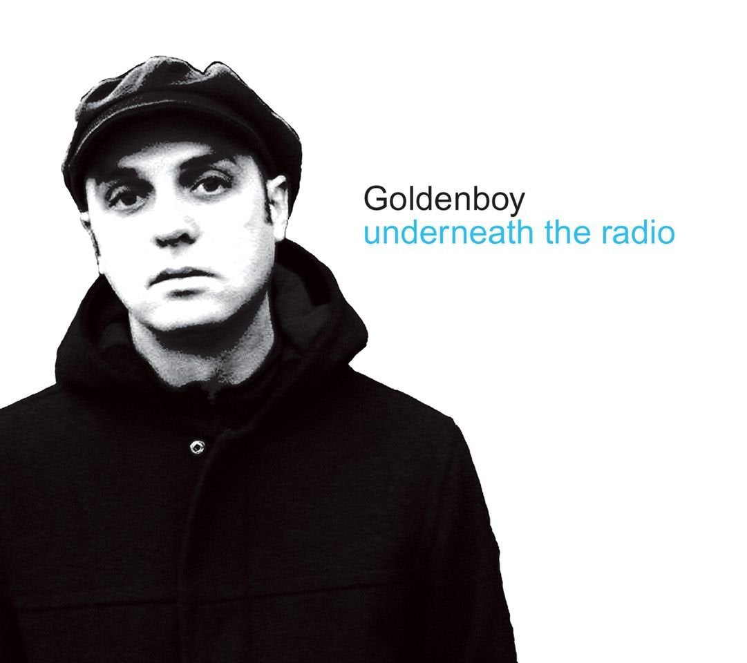 GOLDENBOY - UNDERNEATH THE RADIO
