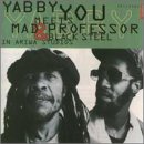 YABBY YOU & MAD PROFESSOR - YABBY YOU MEETS MAD PROFESSOR AT BLACK S