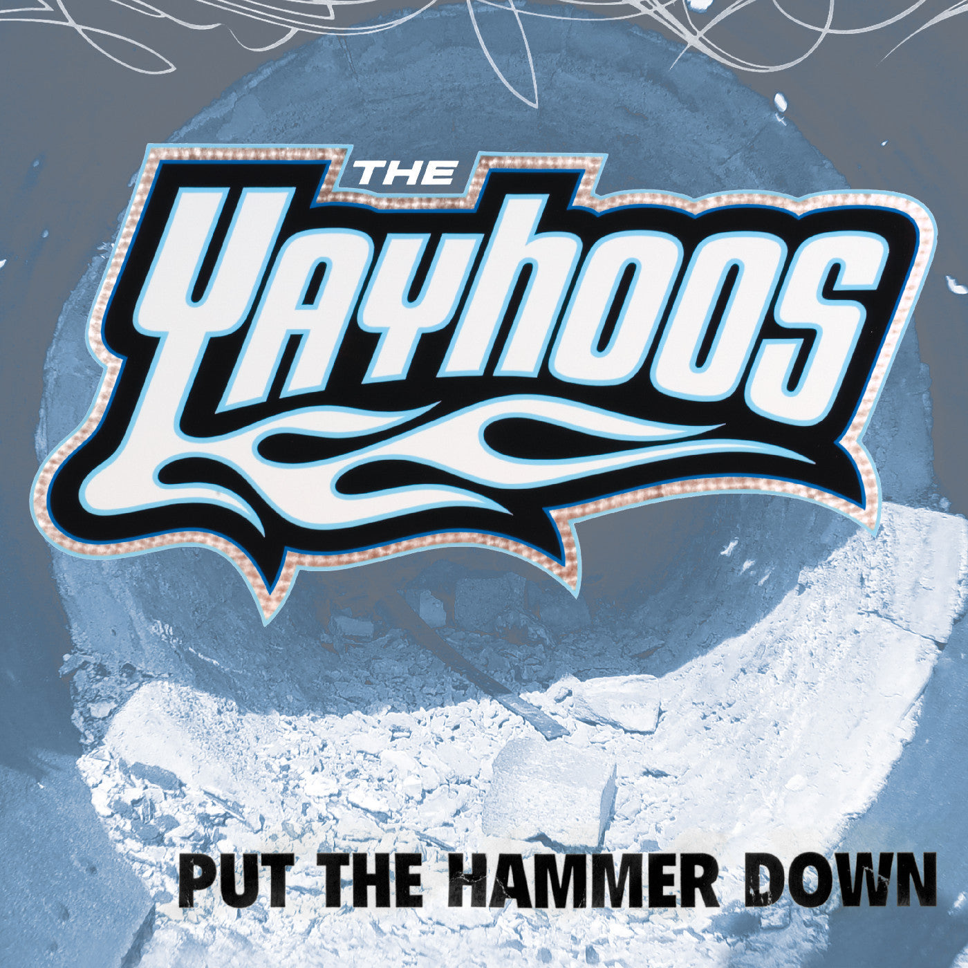 YAYHOOS, THE - PUT THE HAMMER DOWN