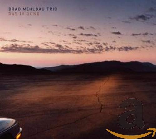 MEHLDAU, BRAD TRIO - DAY IS DONE