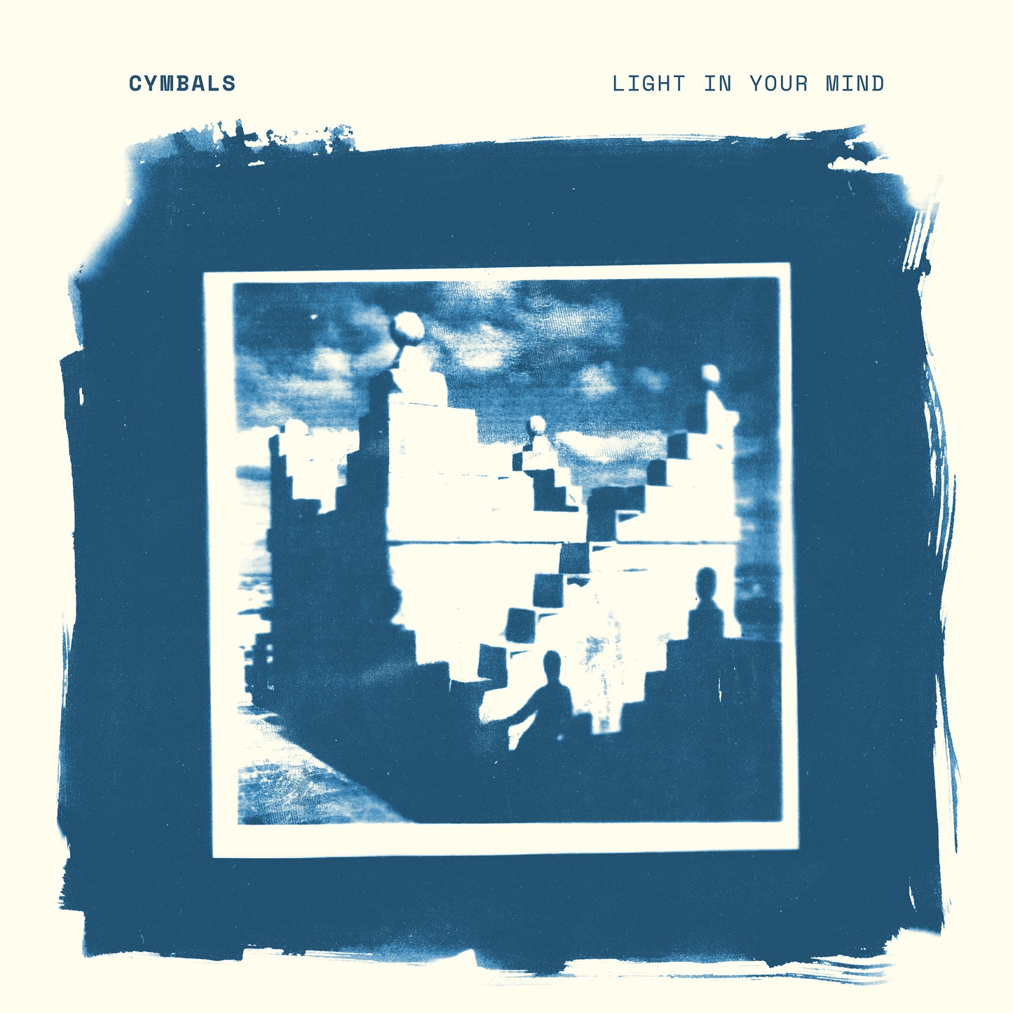 CYMBALS - LIGHT IN YOUR MIND