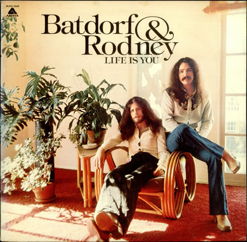 BATDORF & RODNEY - LIFE IS YOU