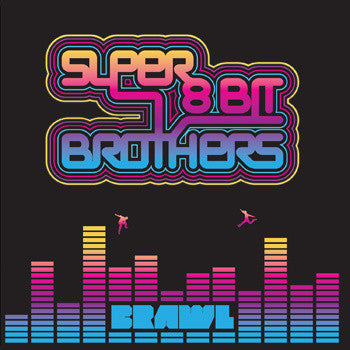 SUPER 8 BIT BROTHERS - BRAWL