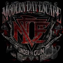 MODERN DAY ESCAPE - UNDER THE GUN