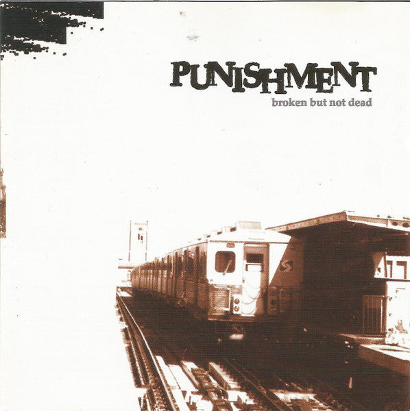PUNISHMENT - BROKEN BUT NOT DEAD