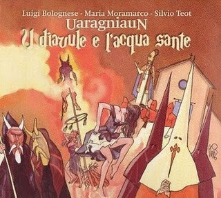 UARAGNIAUN - U DIAVULE E L'ACQUA SANTE