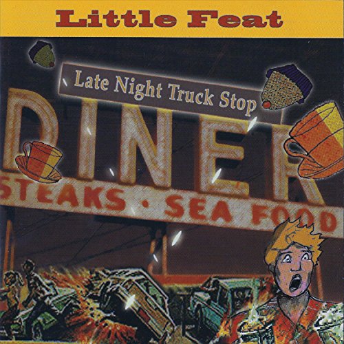 LITTLE FEAT - LATE NIGHT TRUCK STOP