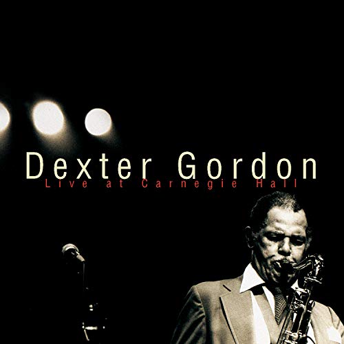 GORDON, DEXTER - LIVE AT CARNEGIE HALL