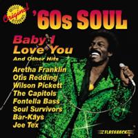 VARIOUS - 60'S SOUL-BABY I LOVE YOU
