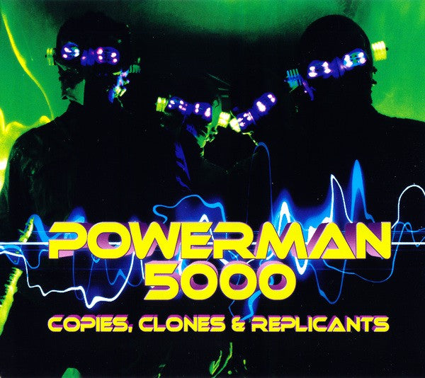 POWERMAN 5000 - COPIES, CLONES & REPLICANTS