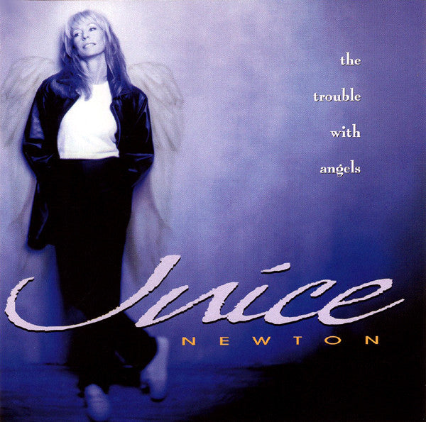 NEWTON, JUICE - TROUBLE WITH ANGELS