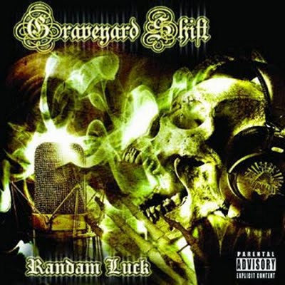 RANDAM LUCK - GRAVEYARD SHIFT